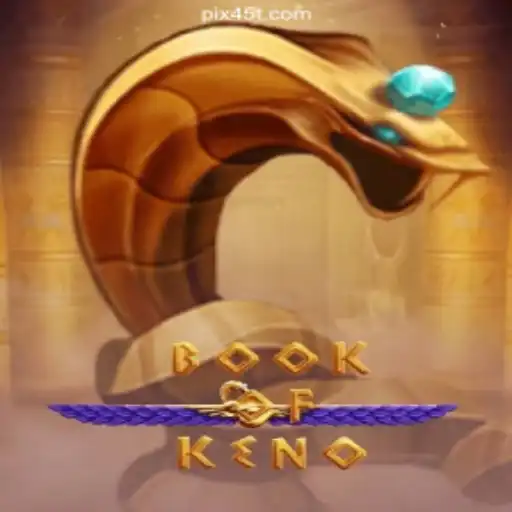 Discover the Exciting World of BookOfKeno on 45T.COM Platform - Oficial Slots Brasil #1