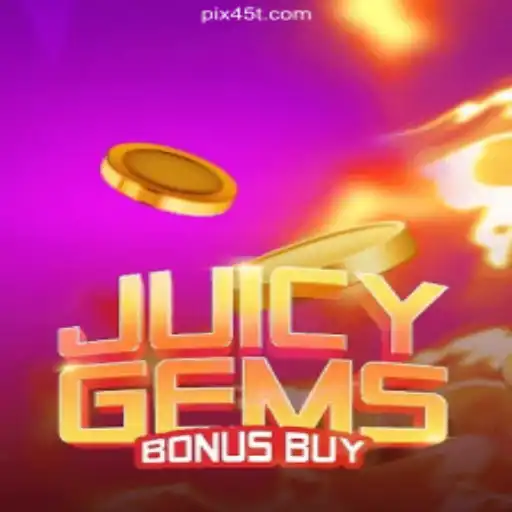 Dive into the World of JuicyGemsBonusBuy on 45T.COM Platform - Official Slots Brasil #1