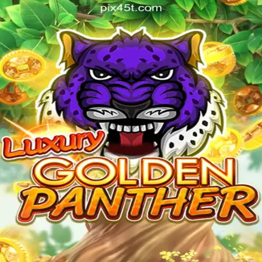 An In-Depth Look at LUXURYGOLDENPANTHER: A Top Game on the 45T.COM Platform
